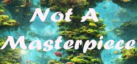 Not a Masterpece
