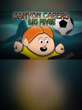 Canyon Capers: Rio Fever