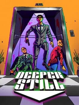 Deeper Still