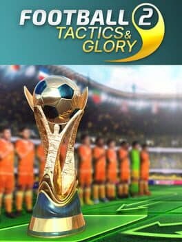 Football, Tactics & Glory 2