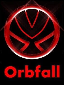 Orbfall